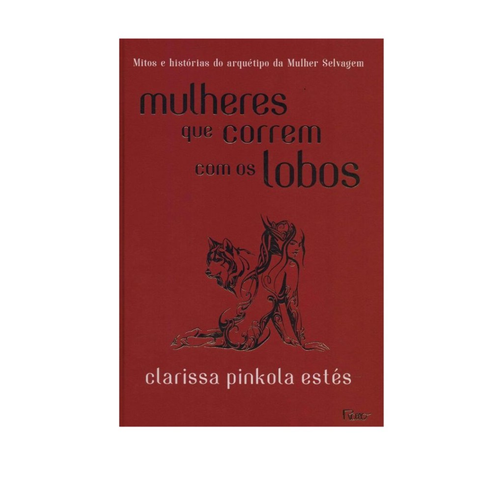 mulheres que correm com os lobos livro